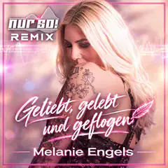 Cover von Geliebt, gelebt und geflogen - Nur So! Remix